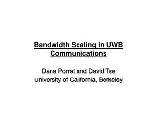 Bandwidth Scaling in UWB Communications