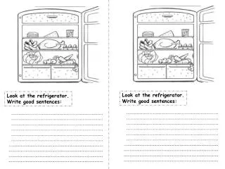 Look at the refrigerator. Write good sentences: