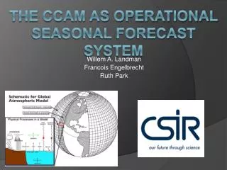 The CCAM as operational seasonal forecast system