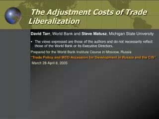 The Adjustment Costs of Trade Liberalization