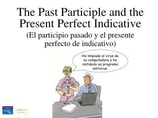 The Past Participle and the Present Perfect Indicative
