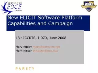 New ELICIT Software Platform Capabilities and Campaign
