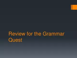 Review for the Grammar Quest