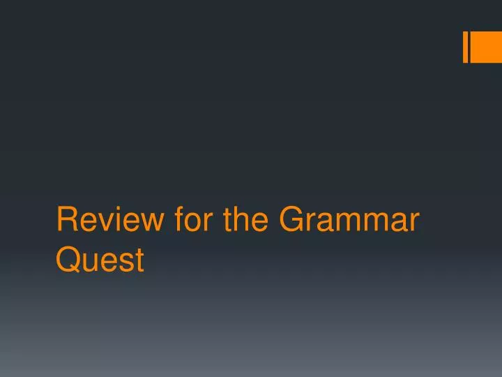 review for the grammar quest