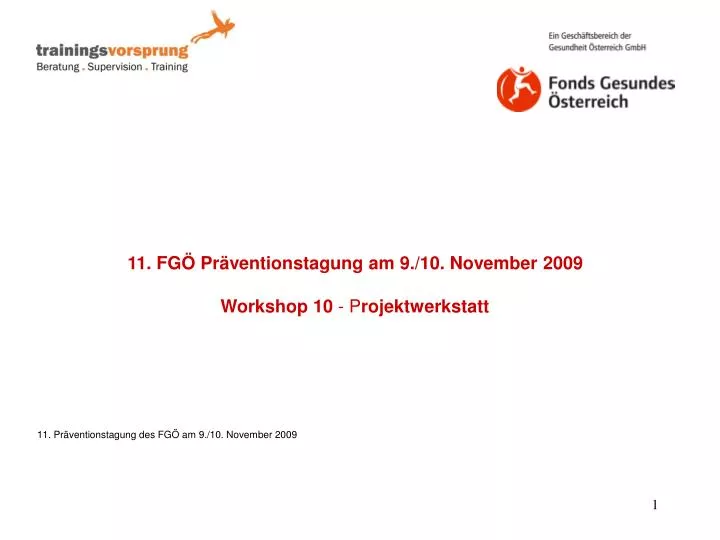 11 fg pr ventionstagung am 9 10 november 2009 workshop 10 p rojektwerkstatt