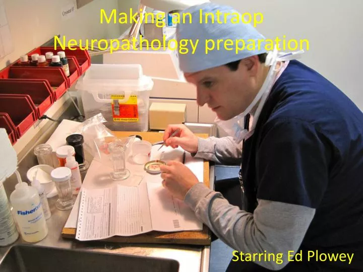 making an intraop neuropathology preparation