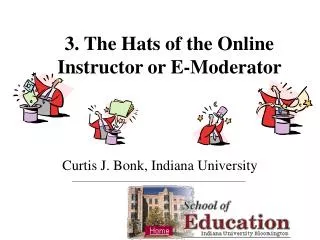 3. The Hats of the Online Instructor or E-Moderator