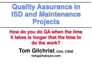 Quality Assurance in ISD and Maintenance Projects