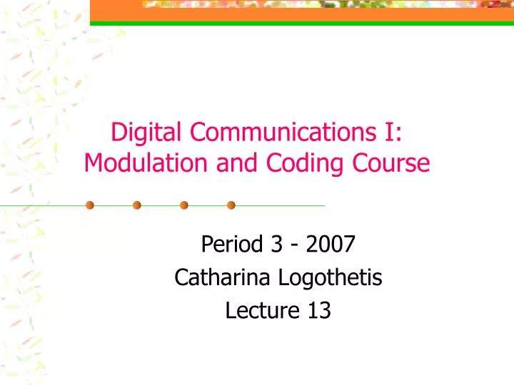period 3 2007 catharina logothetis lecture 13