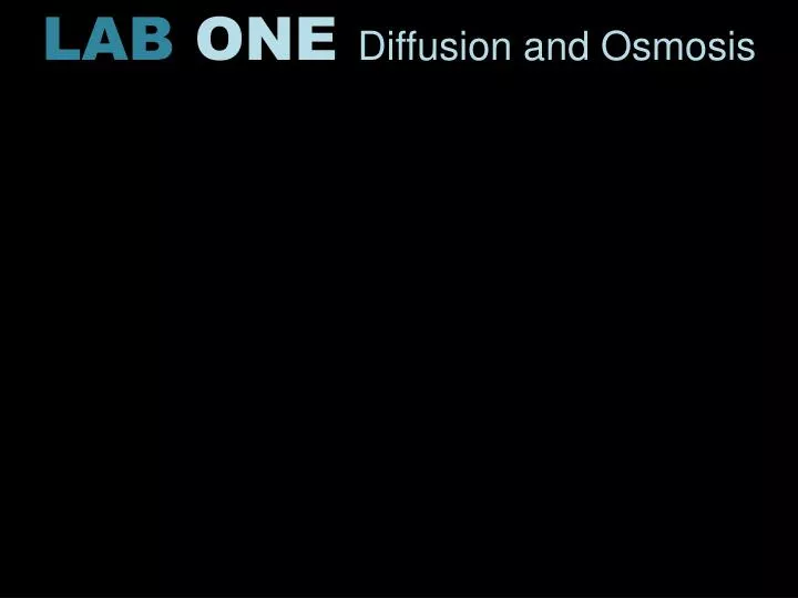 lab one diffusion and osmosis
