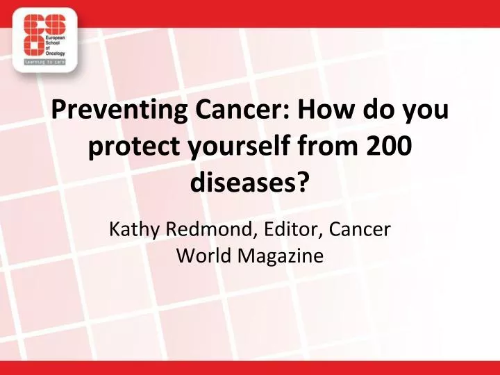 preventing cancer how do you protect yourself from 200 diseases
