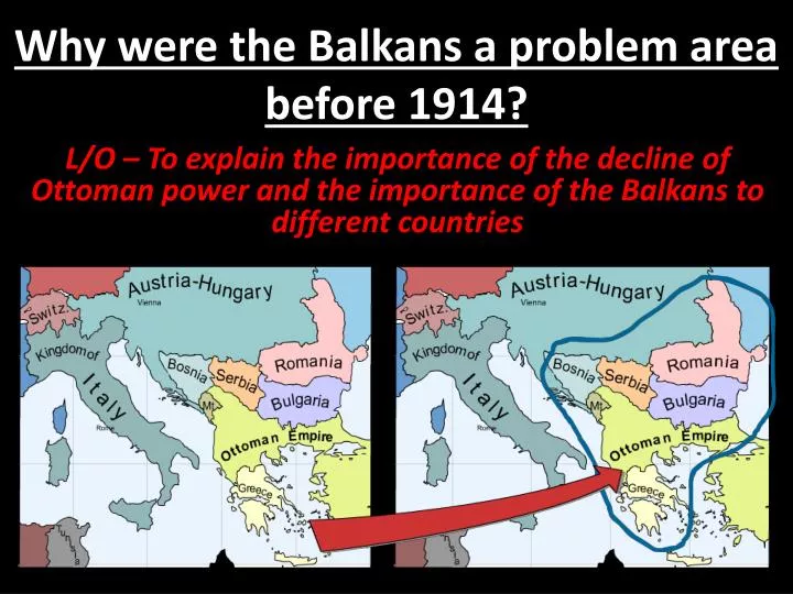 why were the balkans a problem area before 1914
