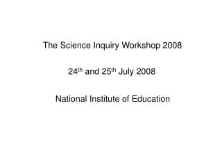 The Science Inquiry Workshop 2008