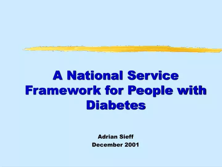a national service framework for people with diabetes adrian sieff december 2001