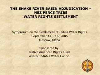 THE SNAKE RIVER BASIN ADJUDICATION – NEZ PERCE TRIBE WATER RIGHTS SETTLEMENT