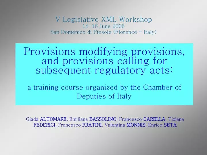 v legislative xml workshop 14 16 june 2006 san domenico di fiesole florence italy