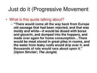 Just do it (Progressive Movement