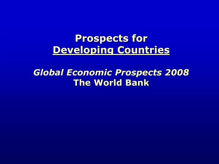 prospects for developing countries global economic prospects 2008 the world bank