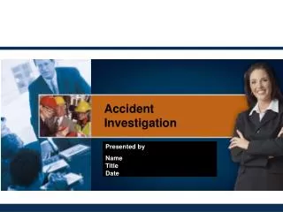 Accident Investigation