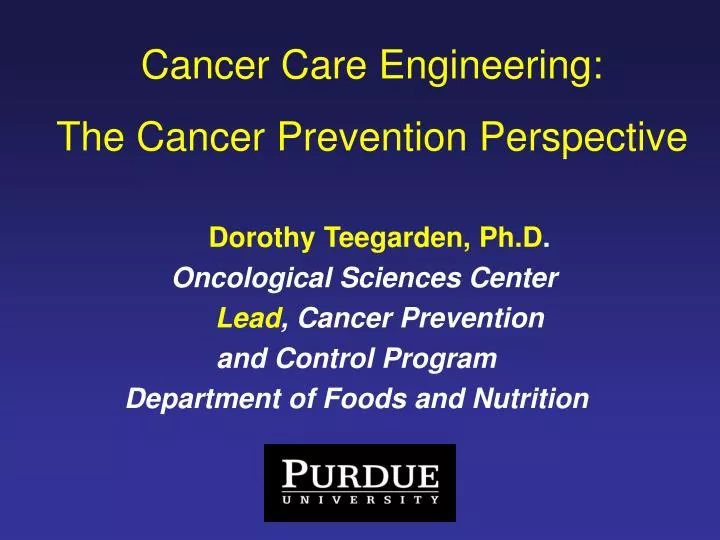 cancer care engineering the cancer prevention perspective