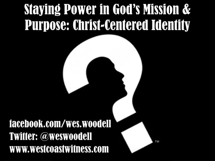 staying power in god s mission purpose christ centered identity