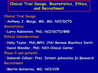 Clinical Trial Design, Biostatistics, Ethics, and Recruitment