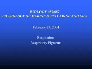 BIOLOGY 457/657 PHYSIOLOGY OF MARINE &amp; ESTUARINE ANIMALS