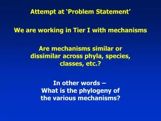 We are working in Tier I with mechanisms