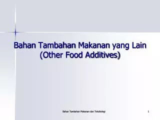Bahan Tambahan Makanan yang Lain (Other Food Additives)