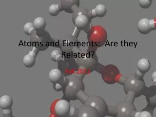 Atoms and Elements: Are they Related?