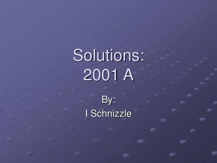 solutions 2001 a