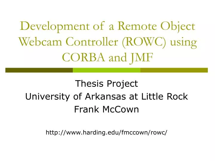 development of a remote object webcam controller rowc using corba and jmf