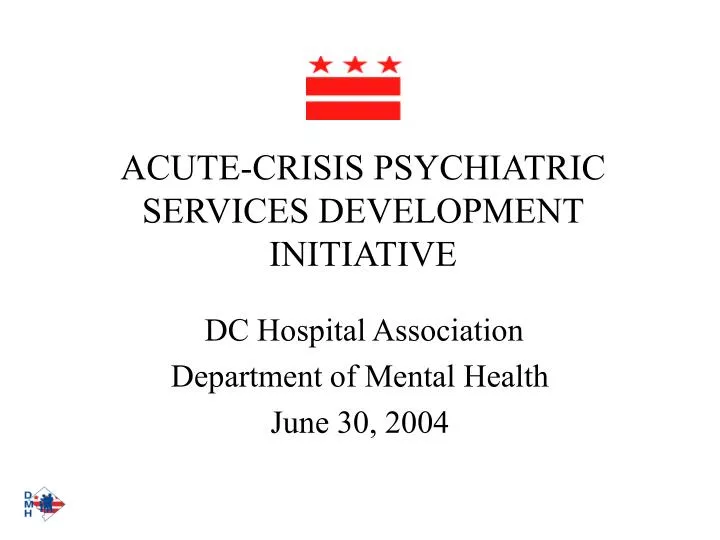 acute crisis psychiatric services development initiative
