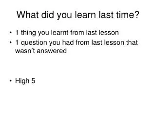 What did you learn last time?