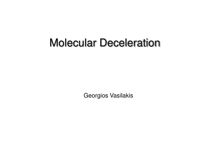 molecular deceleration