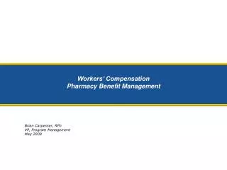 Workers’ Compensation Pharmacy Benefit Management