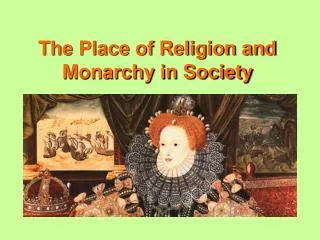 The Place of Religion and Monarchy in Society