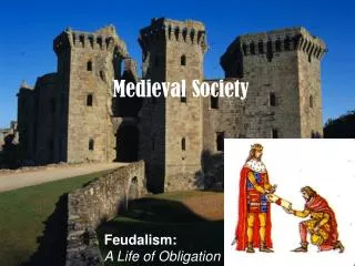 Feudalism: A Life of Obligation