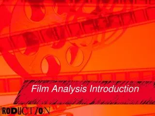 Film Analysis Introduction