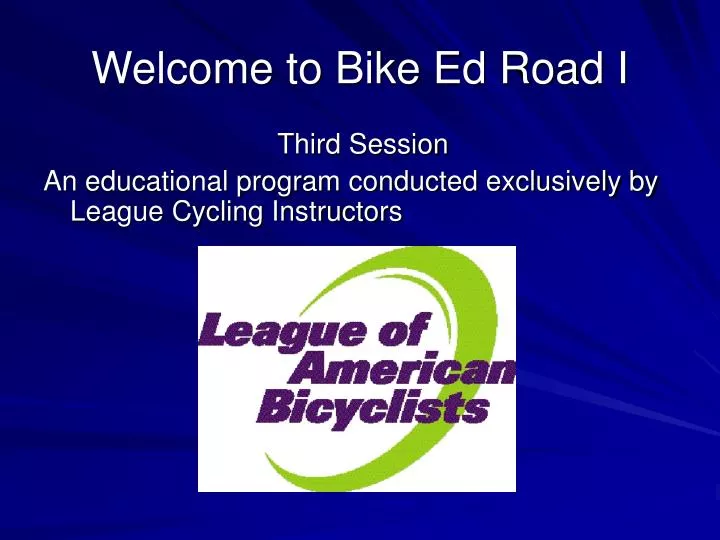 welcome to bike ed road i