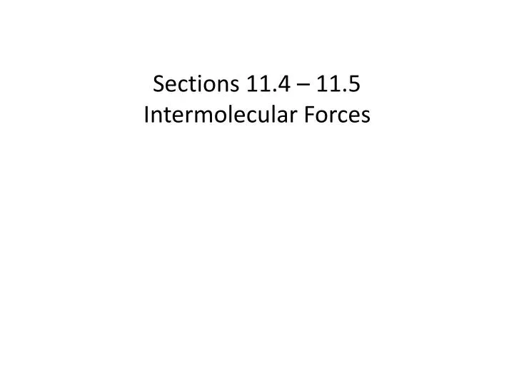 sections 11 4 11 5 intermolecular forces