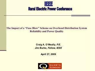 The Impact of a “Fuse Blow” Scheme on Overhead Distribution System Reliability and Power Quality