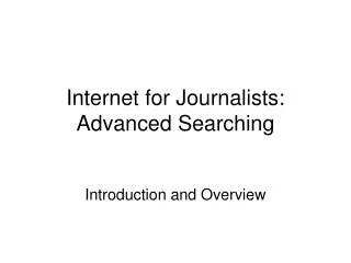 Internet for Journalists: Advanced Searching
