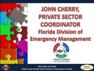 2012 State of Florida Public Sector-Private Sector Disaster Preparedness Summit
