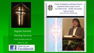 Christ Evangelical Lutheran Church Southern Ohio Synod - ELCA 732 Hebron Rd. Heath, OH 43056 740-522-4505 www.Christ-i