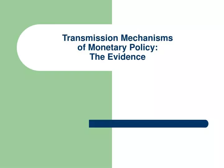 transmission mechanisms of monetary policy the evidence