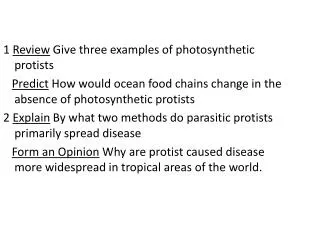 1 Review Give three examples of photosynthetic protists Predict How would ocean food chains change in the absence of
