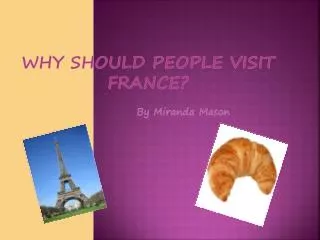 Why Should People Visit France ?