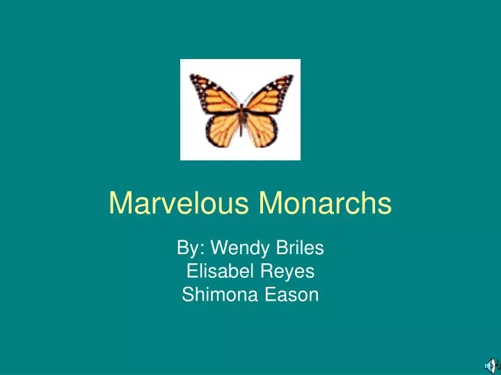 marvelous monarchs