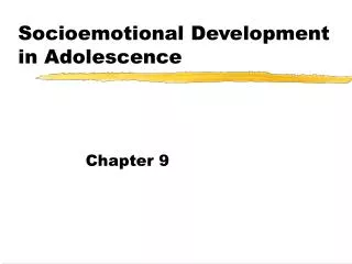 Socioemotional Development in Adolescence